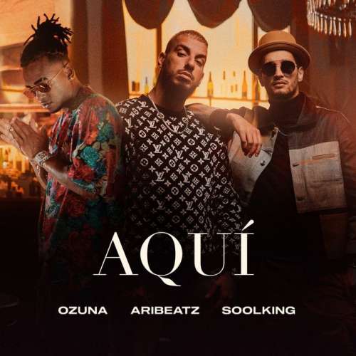 Aquí (feat. Ozuna & Soolking)